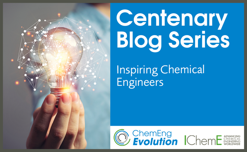 Centenary blog: Inspiring chemical engineers