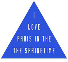 I love Paris in the springtime