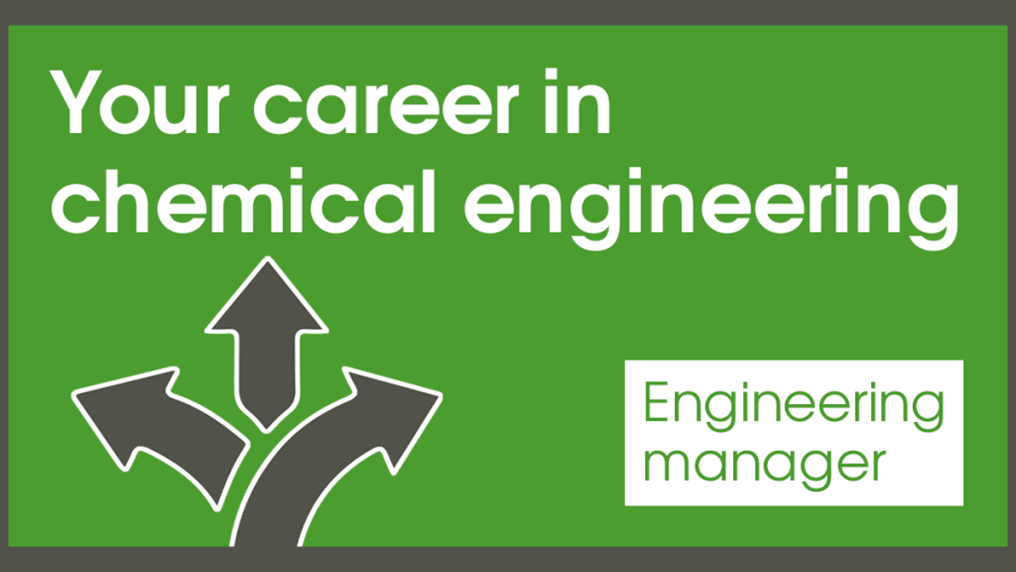 Your career in chemical engineering – Engineering managers