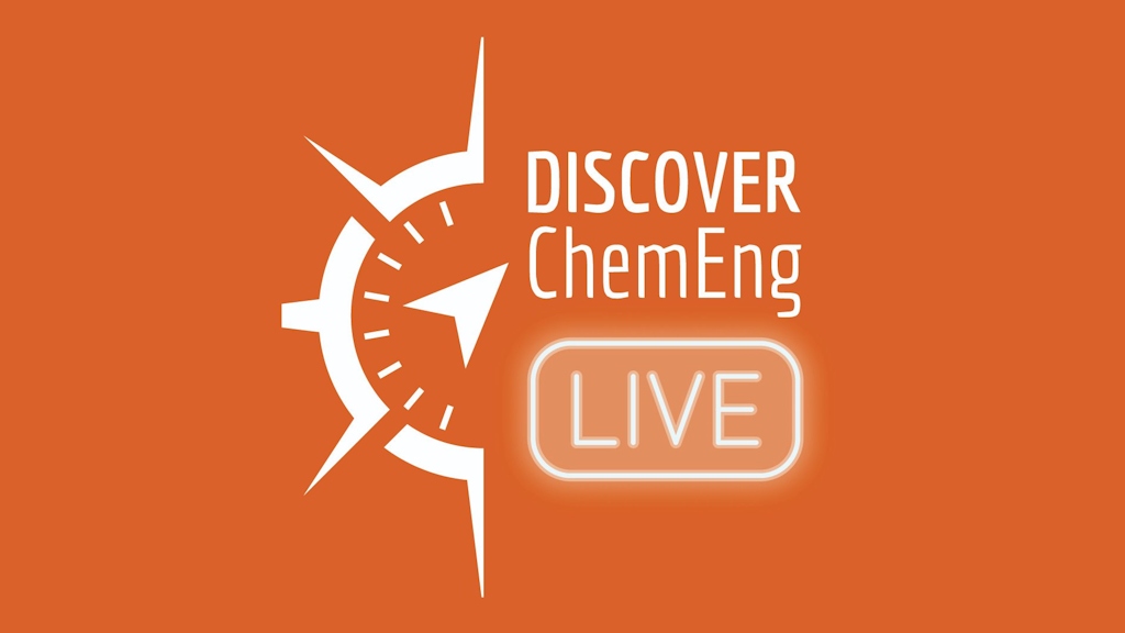 Webinar: DiscoverChemEngLIVE School Challenge Days Briefing